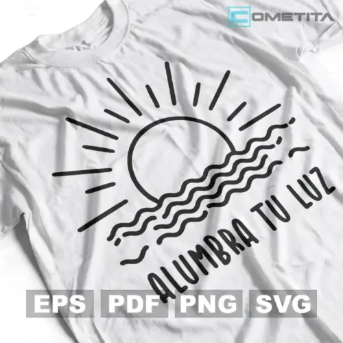 Plantilla Vector Motivacional "Alumbra tu Luz" Para Imprimir, Sublimar y Cortar (EPS, SVG, PNG y PDF)