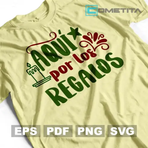 Plantilla Navideña "Aquí Por Los Regalos" Para Imprimir, Sublimar y Cortar (EPS, SVG, PNG y PDF)