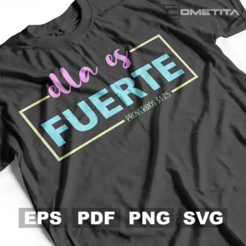 Plantilla Vector Religiosa "Ella es Fuerte" Para Imprimir, Sublimar y Cortar (EPS, SVG, PNG y PDF)