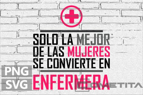Solo la Mejor de las Mujeres se Convierte en Enfermera – Gráfico Vector