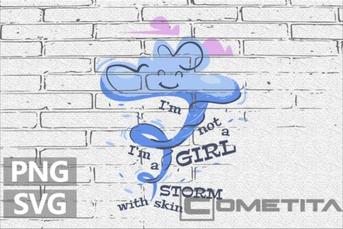 I'm Not a Girl, I'm a Storm with Skin – Gráfico Vector Gratuito Para Sublimados