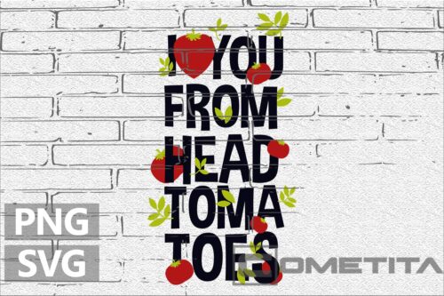 I Love You From My Head Tomatoes – Gráfico Vector Gratuito Para Sublimados