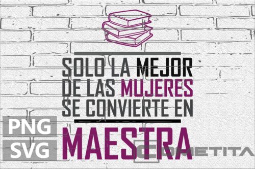 Solo la Mejor de las Mujeres se Convierte en Maestra – Gráfico Vector